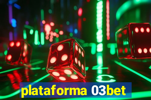 plataforma 03bet